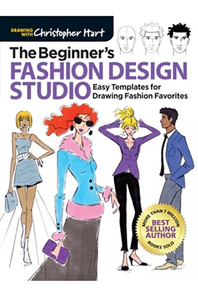 Drawing With Christopher Hart The Beginner's Fashion Design Studio: Easy Temp...