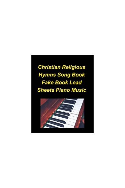 Blurb Inc Christian Religious Hymns Song Book Fake Book Lead Sheets Piano Music