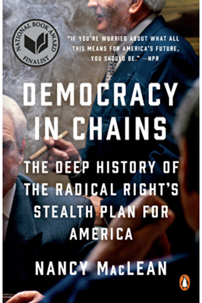 Penguin Group Democracy in Chains: The Deep History of the Radical Right's Stealth Plan for America