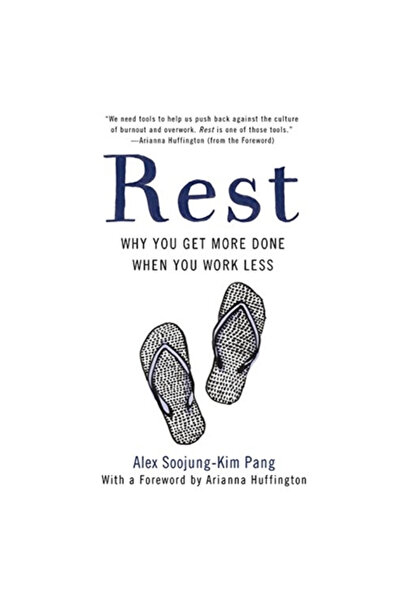 Basic Books Rest: Why You Get More Done When You Work Less