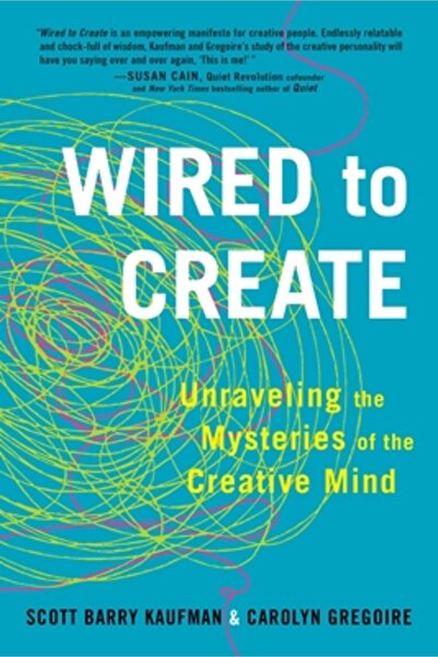 Jeremy Tarcher Publ Wired to Create: Unraveling the Mysteries of the Creative...