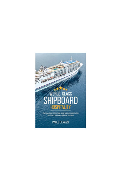 Upublish.Com World Class Shipboard Hospitality: Practical Guide to Post Cruise Ship Guest Satisfaction and
