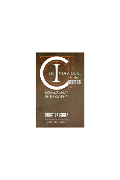Angelico Pr The Individual and the Cosmos in Renaissance Philosophy