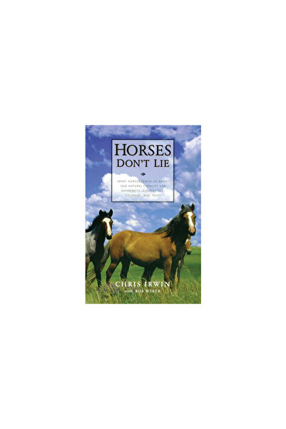 Da Capo Press Horses Don't Lie: What Horses Teach Us about Our Capacity for A...