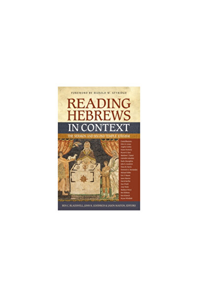 Zondervan Academic Reading Hebrews in Context: The Sermon and Second Temple Judaism