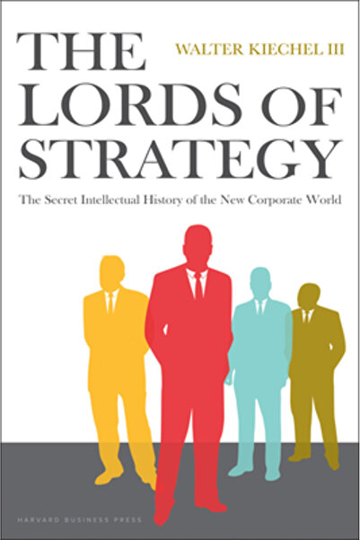 Harvard Business School Press The Lords of Strategy: The Secret Intellectual ...