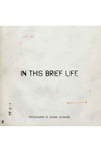 Many Voices Pr Eugene Richards: În această scurtă viață