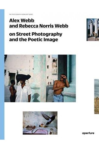 John Wiley & Sons Inc Alex Webb and Rebecca Norris Webb on Street Photography...