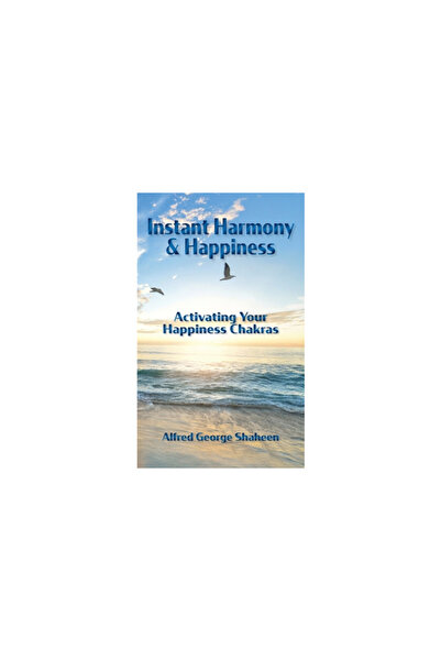Nutrition Times Pr Inc Instant Harmony & Happiness: Activating Your Happiness...