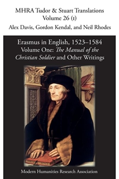Modern Humanities Res Assn Erasmus in English, 1523-1584: Volume 1, The Manua...