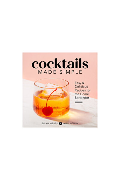 Rockridge Pr Cocktails Made Simple: Easy & Delicious Recipes for the Home Bar...