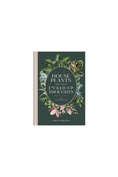 Collective Book Studio Houseplants and Their Fucked-Up Thoughts: P.S., They H...