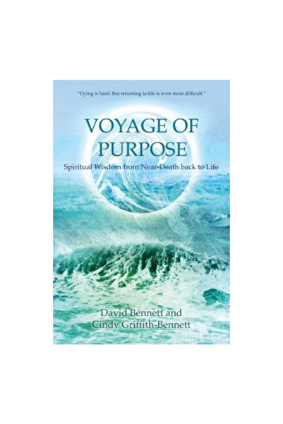 Findhorn Pubn Voyage of Purpose: Spiritual Wisdom from Near-Death Back to Life
