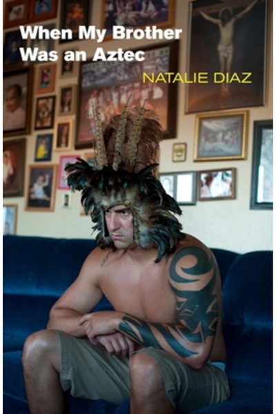 Copper Canyon Pr When My Brother Was an Aztec