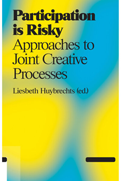 Valiz Wimby Participation Is Risky: Approaches to Joint Creative Processes