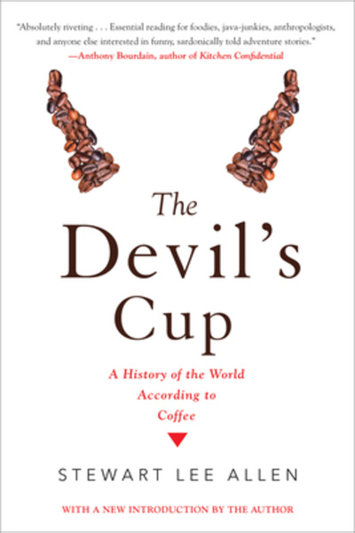 Soho Pr Inc The Devil's Cup: A History of the World According to Coffee