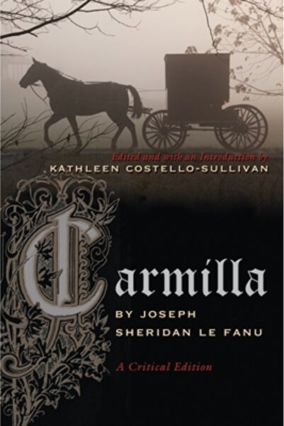 Syracuse Univ Pr Carmilla: A Critical Edition