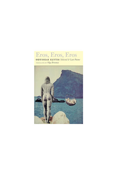 Greenwood Pub Group Inc Eros, Eros, Eros: Selected & Last Poems