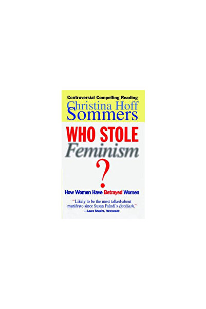 Touchstone Press Who Stole Feminism?: How Women Have Betrayed Women