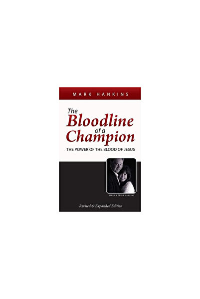 Harrison House The Bloodline of a Champion: The Power of the Blood of Jesus