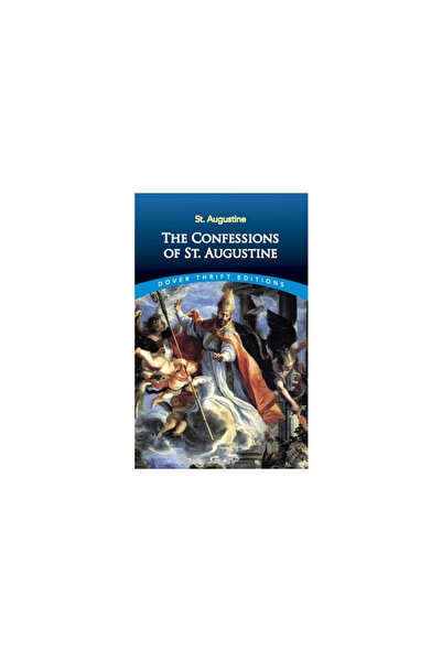 Dover Publications The Confessions of St. Augustine