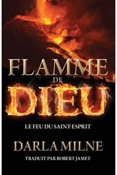 Word Alive Pr Flamme de Dieu: Le feu du Saint-Esprit