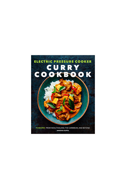 Rockridge Pr Electric Pressure Cooker Curry Cookbook: 75 Recipes from India, ...