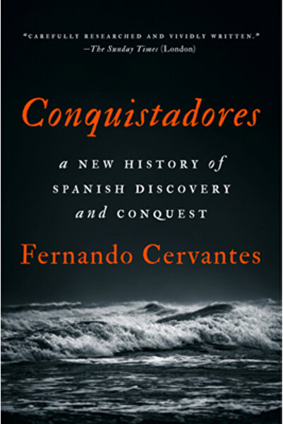Viking Hardcover The Conquistadores: The Untold History of Spanish Discovery ...