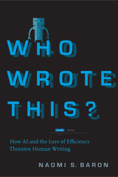 Stanford Univ Pr Who Wrote This?: How AI and the Lure of Efficiency Threaten ...