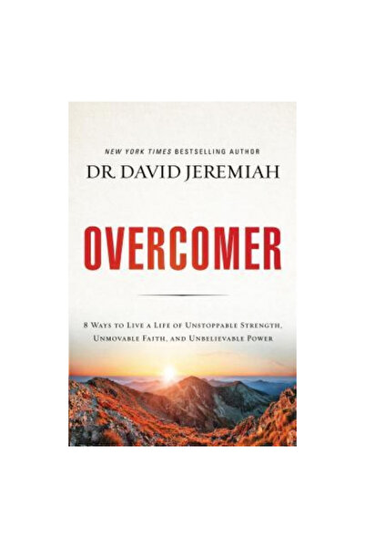 Thomas Nelson Pub Overcomer: 8 Ways to Live a Life of Unstoppable Strength, U...