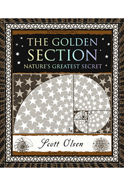 Wooden Books The Golden Section: Nature's Greatest Secret