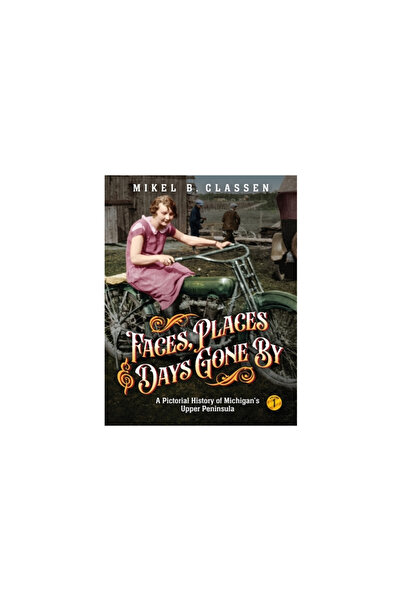 Modern History Pr Faces, Places, and Days Gone By - Volume 1: A Pictorial His...