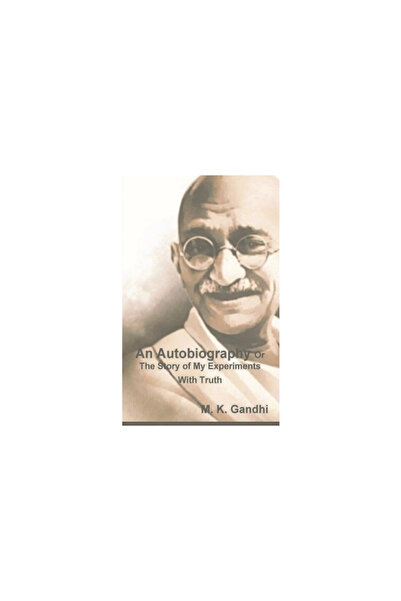Important Books An Autobiography Or The Story of My Experiments With Truth