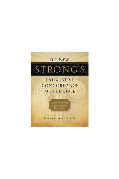 Thomas Nelson Publishers The New Strong's Exhaustive Concordance of the Bible