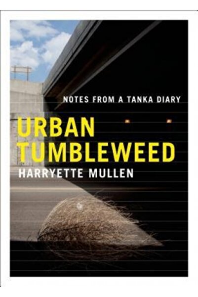 Palgrave Macmillan Ltd Urban Tumbleweed: Notes from a Tanka Diary