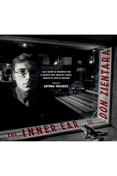 Akashic Books The Inner Ear of Don Zientara: A Half Century of Recording in O...