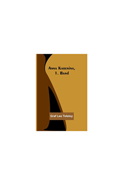 Alpha Ed Anna Karenina, 1. Band