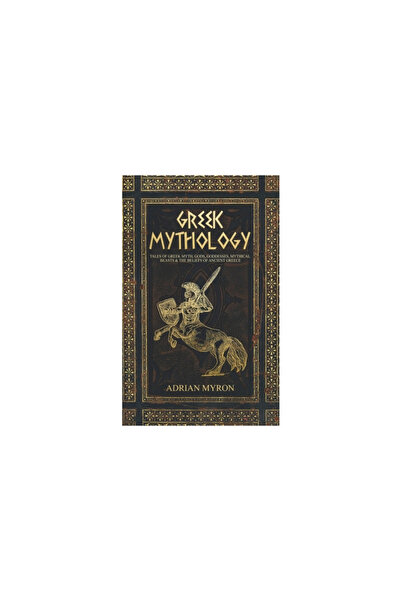 Cascade Pub Greek Mythology: Tales of Greek Myth, Gods, Goddesses, Mythical B...