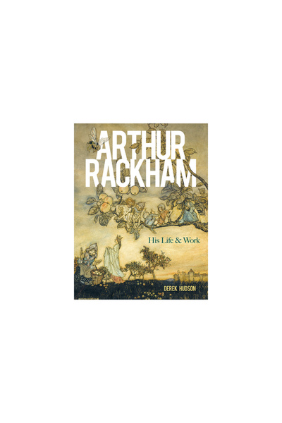 Dover Pubn Inc Arthur Rackham: His Life and Work