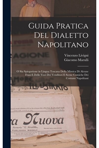 Legare Street Pr Guida Pratica Del Dialetto Napolitano: O Sia Spiegazione in ...