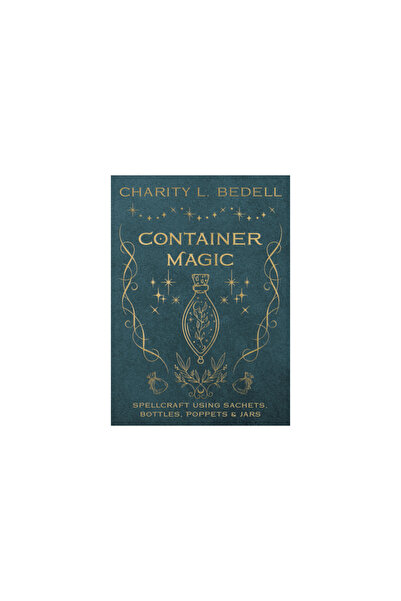 Llewellyn Pub Container Magic: Spellcraft Using Sachets, Bottles, Poppets & Jars