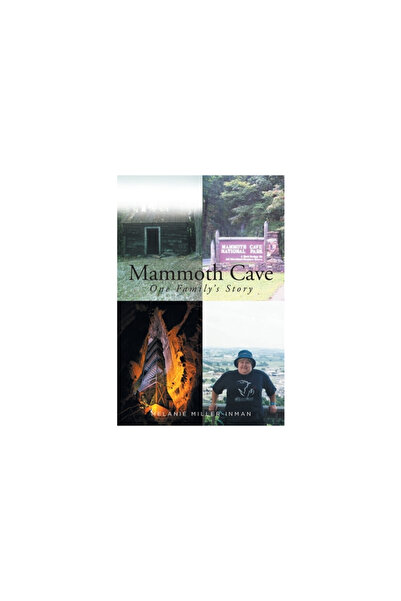 Fulton Books Mammoth Cave: One Family's Story