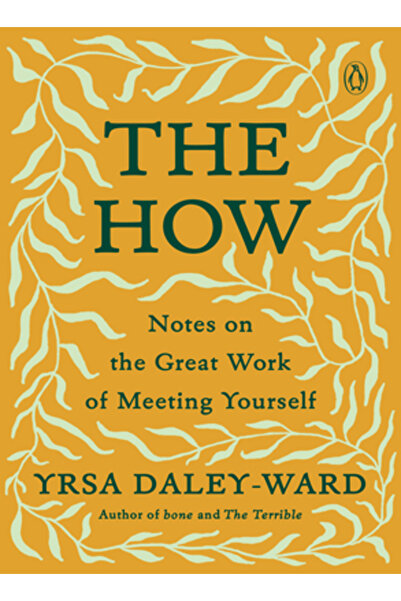 Penguin Group The How: Notes on the Great Work of Meeting Yourself