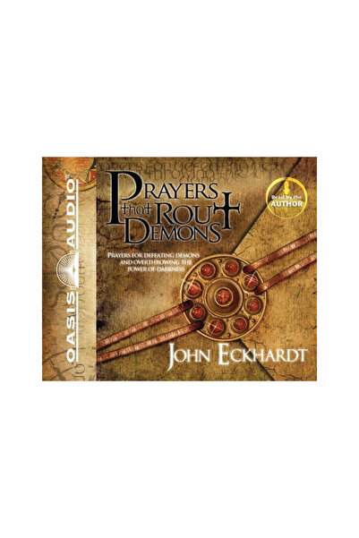 Oasis Audio Prayers That Rout Demons: Prayers for Defeating Demons and Overthrowing the Power of Darkness