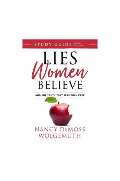 Moody Pub Lies Women Believe Study Guide: And the Truth That Sets Them Free