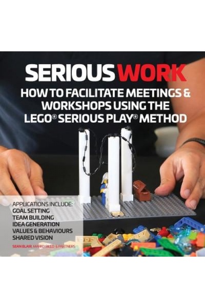 Kessinger Pub Llc Muncă serioasă: Cum să facilitezi întâlniri și ateliere Leg...