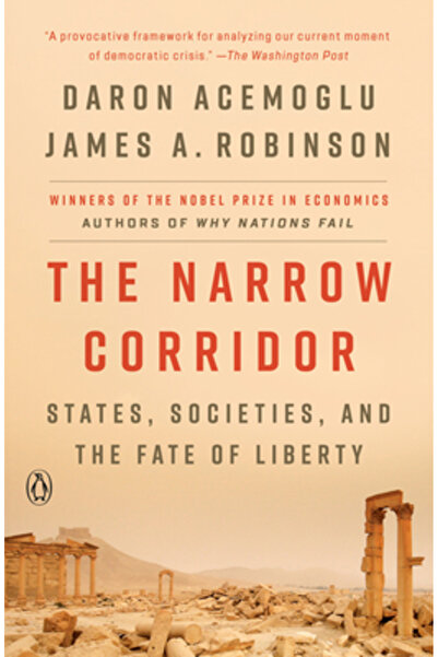 Penguin Group The Narrow Corridor: States, Societies, and the Fate of Liberty