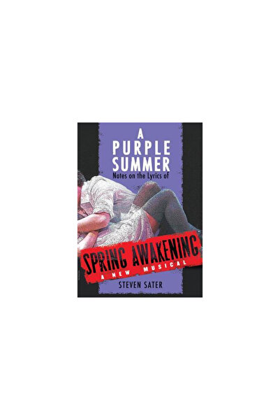 Kessinger Pub Llc A Purple Summer: Notes on the Lyrics of Spring Awakening