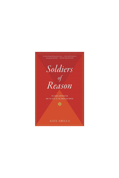 mariner books Soldiers of Reason: The Rand Corporation and the Rise of the Am...