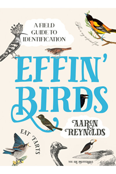 Ten Speed Pr Effin' Birds: A Guide to Field Identification